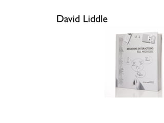David Liddle
 