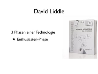 David Liddle


3 Phasen einer Technologie
• Enthusiasten-Phase
 