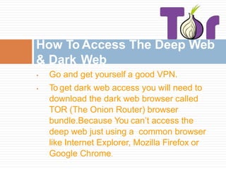 Deep and dark web | PPTX