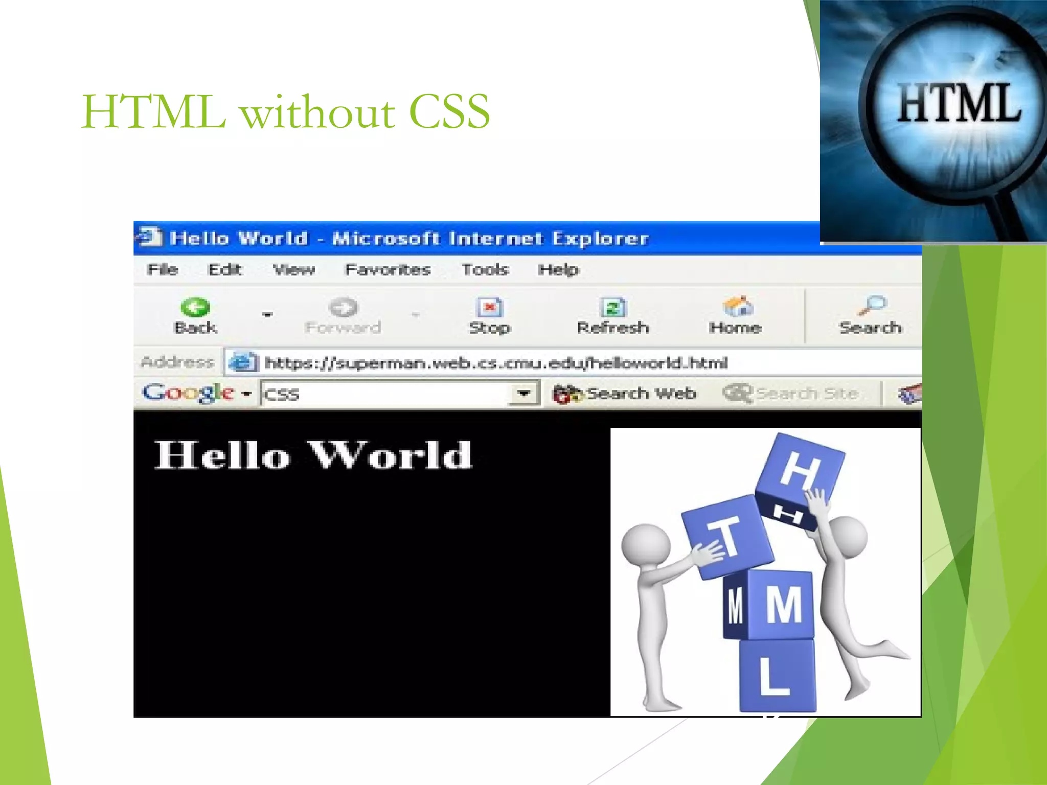 HTML without CSS
12
 
