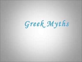 Greek Myths
 