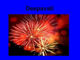 Deepavali
 