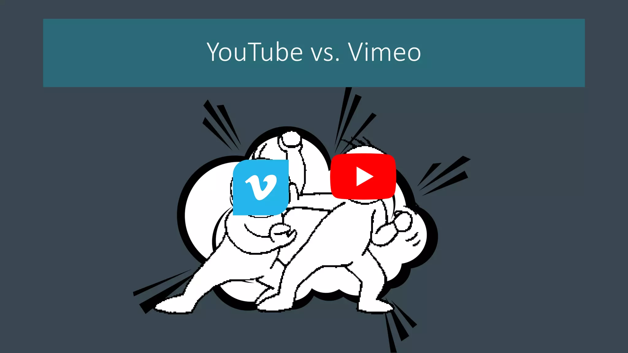 YouTube vs. Vimeo
 