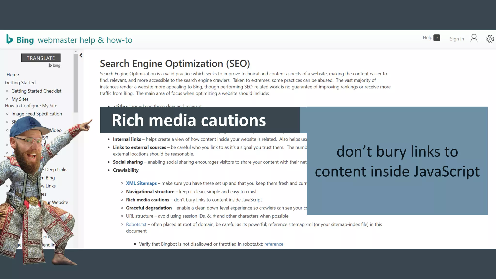 Rich media cautions
don’t bury links to
content inside JavaScript
 