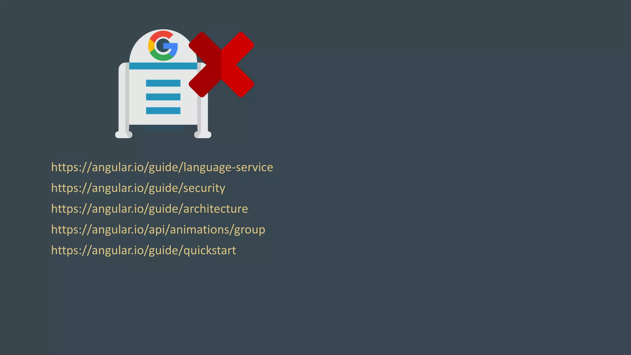 https://angular.io/guide/language-service
https://angular.io/guide/security
https://angular.io/guide/architecture
https://angular.io/api/animations/group
https://angular.io/guide/quickstart
 