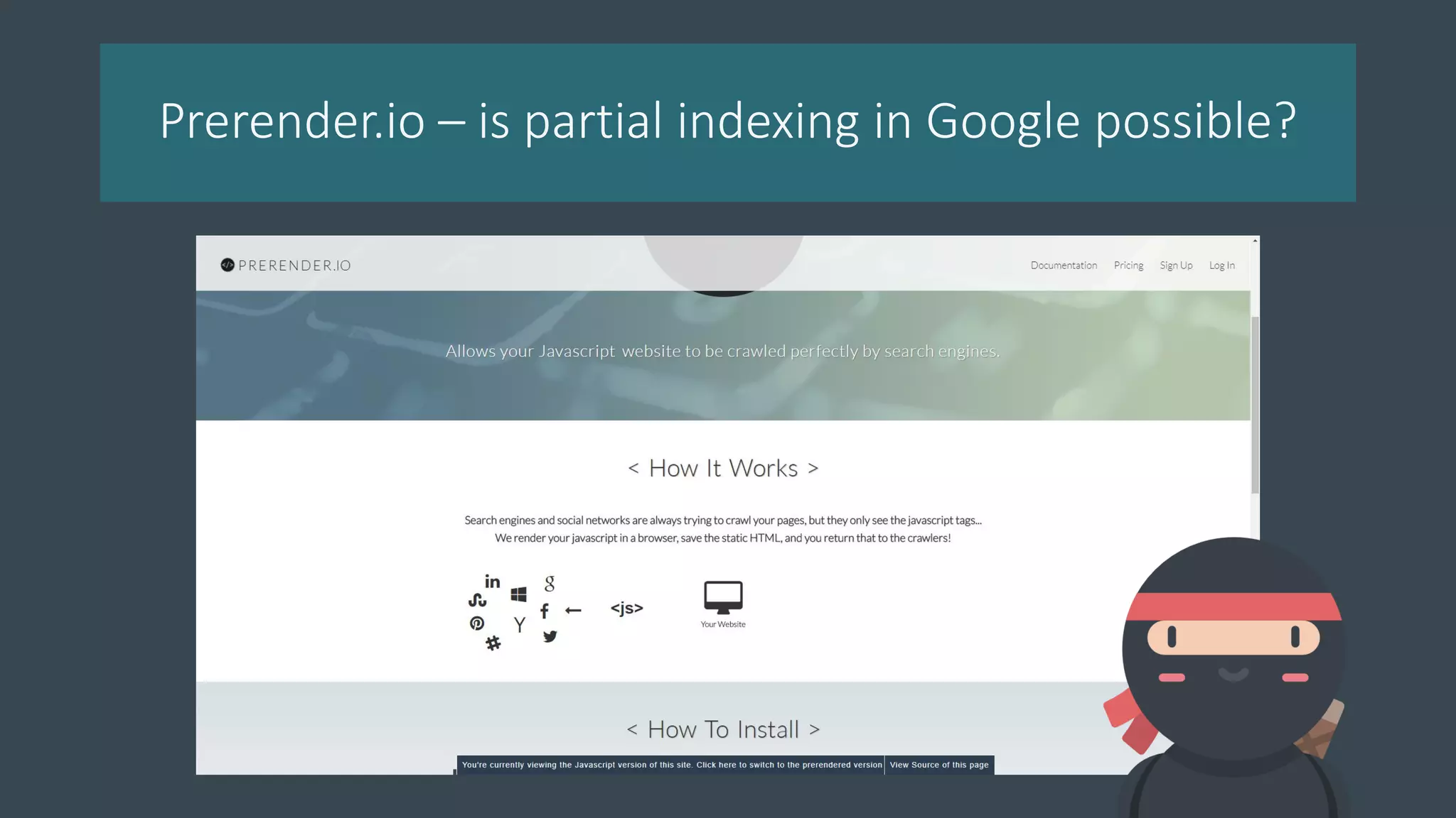 Prerender.io – is partial indexing in Google possible?
 