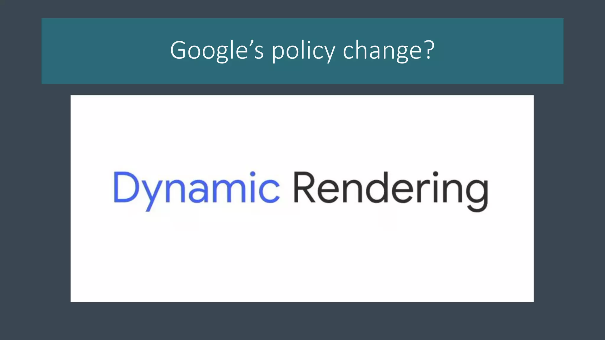 Google’s policy change?
 