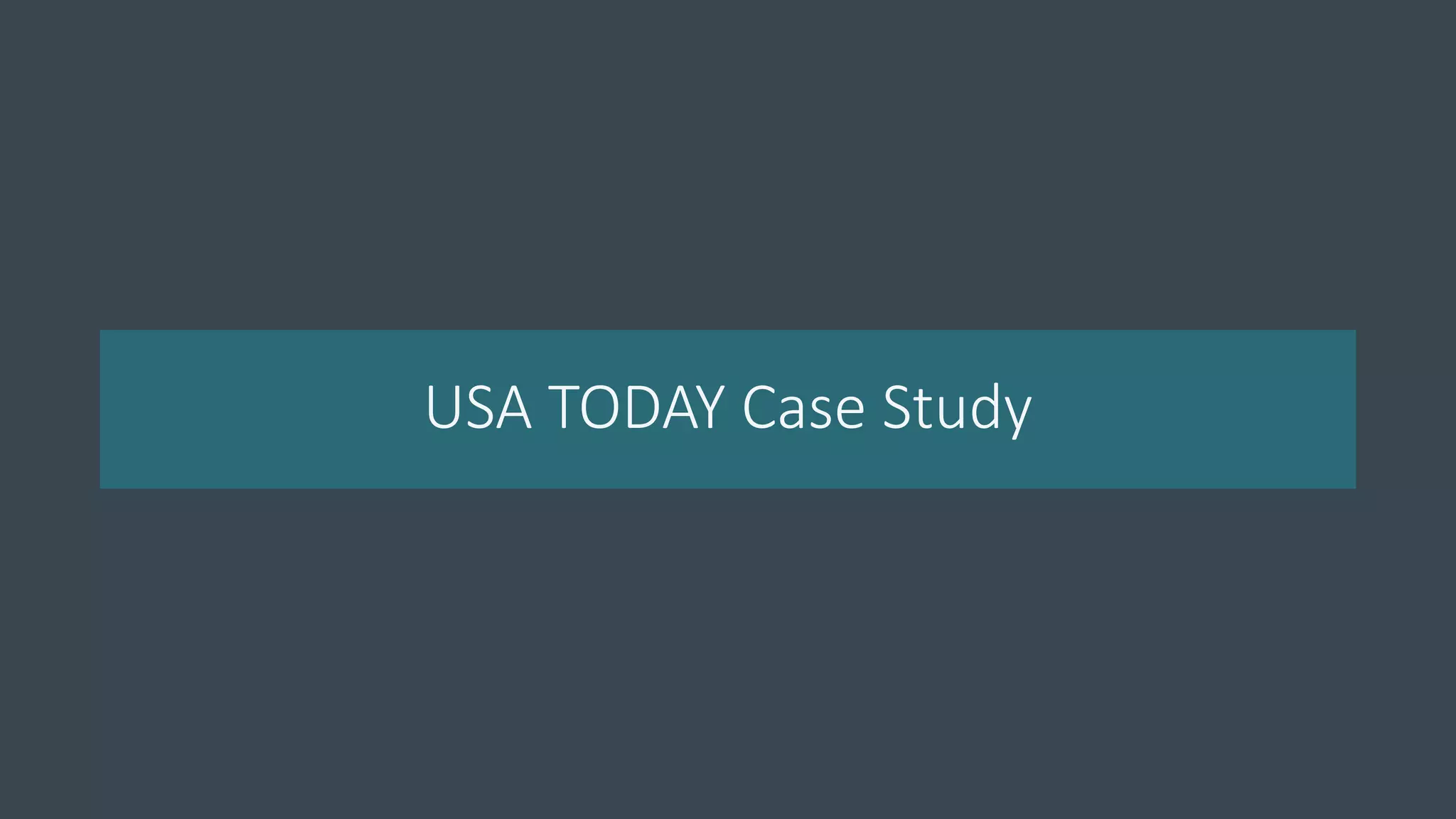 USA TODAY Case Study
 