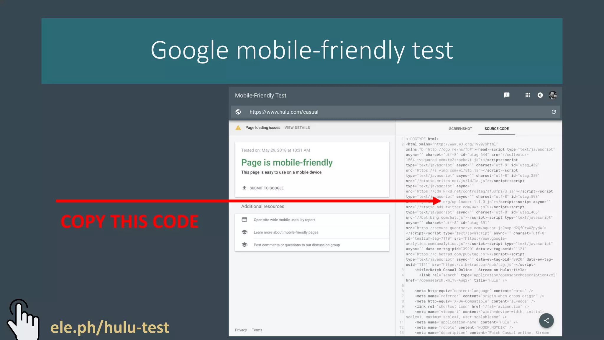 Google mobile-friendly test
ele.ph/hulu-test
COPY THIS CODE
 