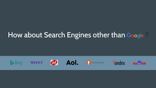 ?How about Search Engines other than
 