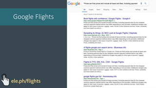 Google Flights
ele.ph/flights
 