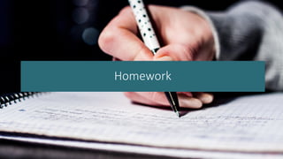 Homework
 