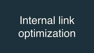 Internal link
optimization
 