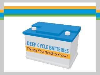 Deep Cycle Batteries – Things You Need to Know?
 