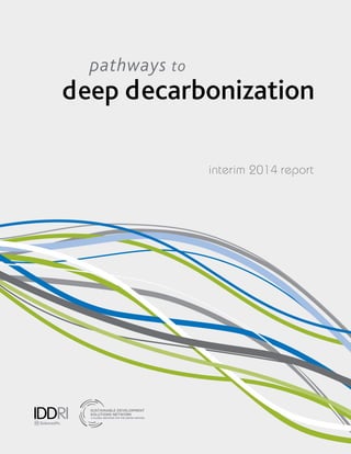 interim report
deep decarbonization
pathways to
2014
 