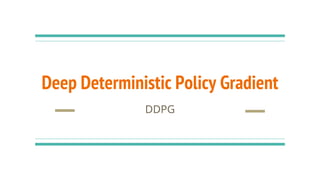 Deep deterministic policy gradient | PPTX | Strategy Video Games ...