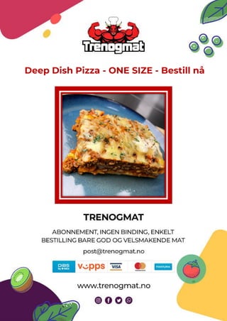 Deep Dish Pizza - ONE SIZE - Bestill nå
 