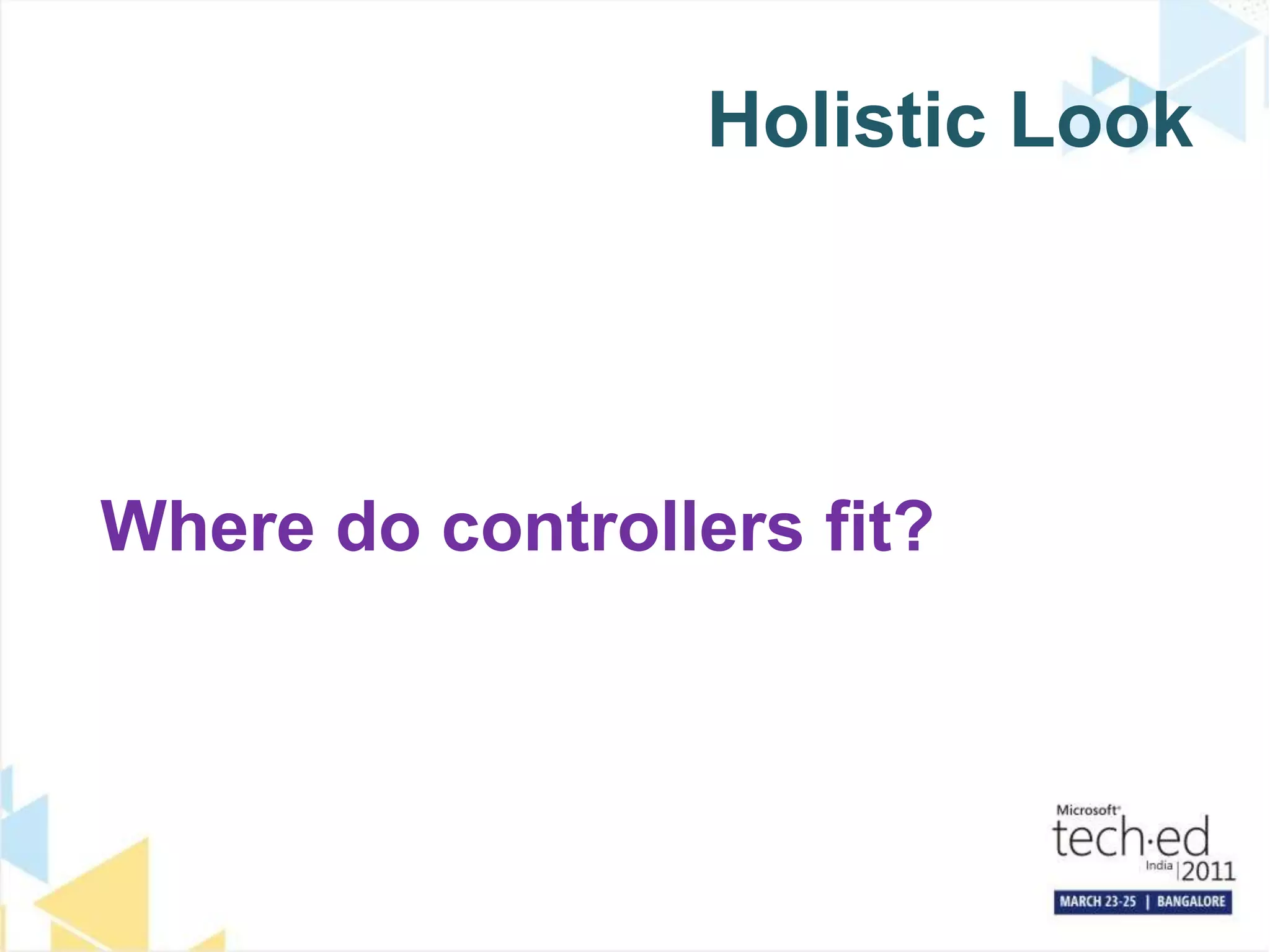 Holistic LookWhere do controllers fit?