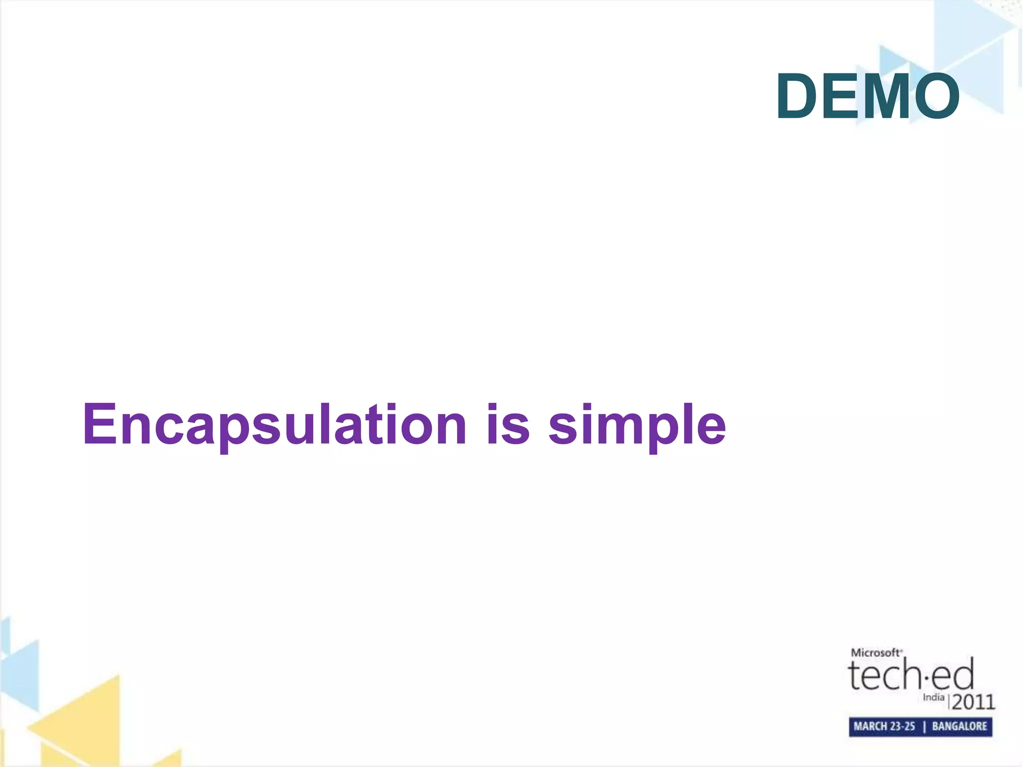 DEMOEncapsulation is simple