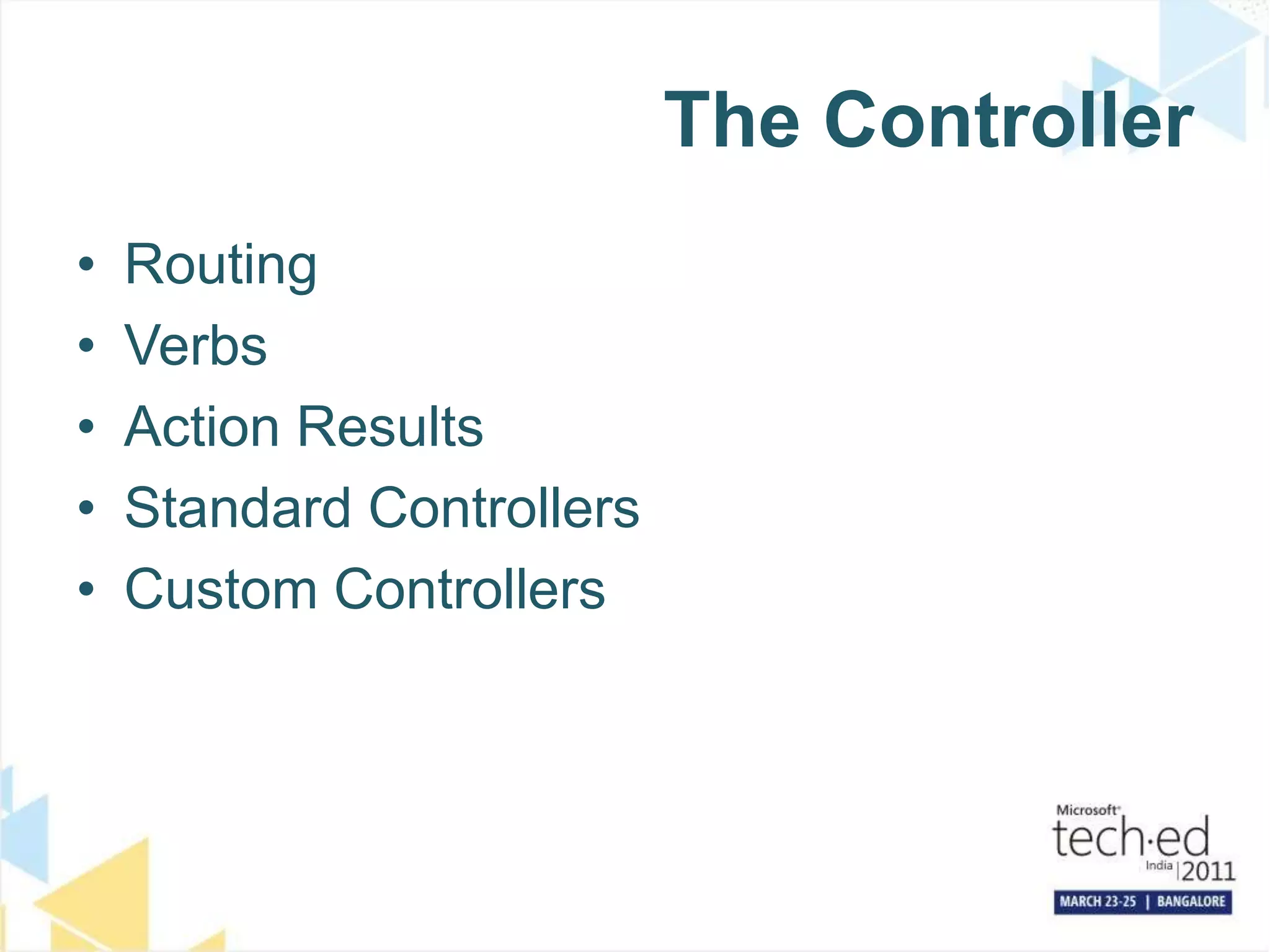 The ControllerRoutingVerbsAction ResultsStandard ControllersCustom Controllers
