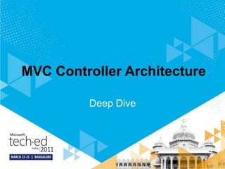 MVC Controller ArchitectureDeep Dive