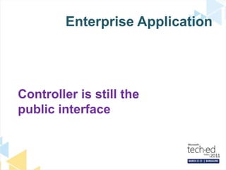 Enterprise ApplicationController is still the public interface