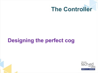 The ControllerDesigning the perfect cog