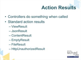 Action ResultsControllers do something when calledStandard action resultsViewResultJsonResultContentResultEmptyResultFileResultHttpUnauthorizedResult