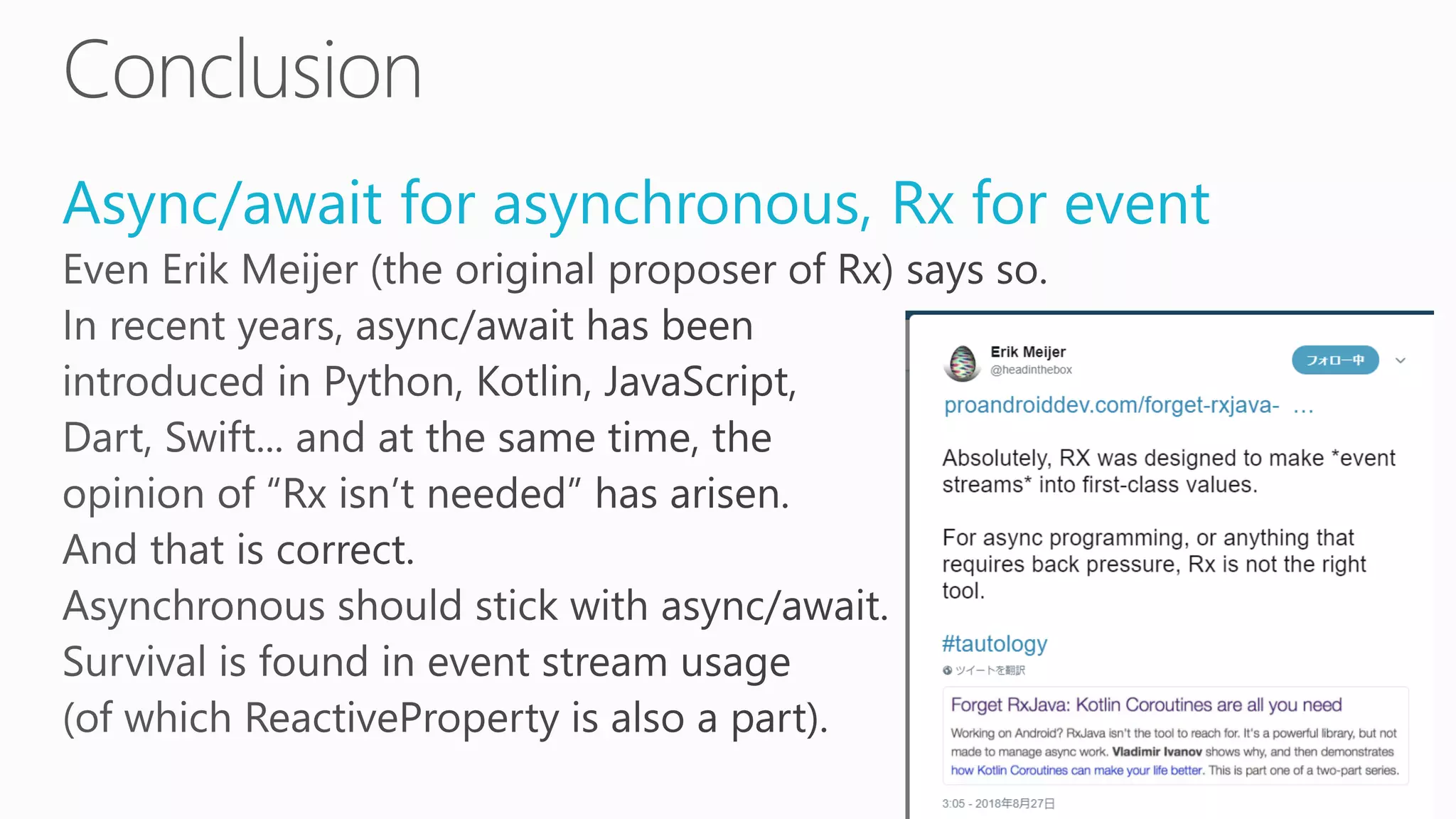 Async/await for asynchronous, Rx for event
 