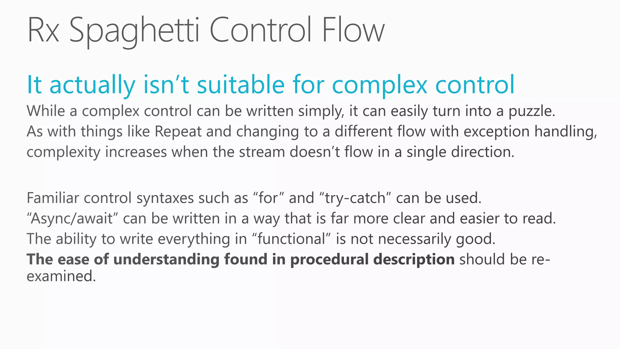 It actually isn’t suitable for complex control
 