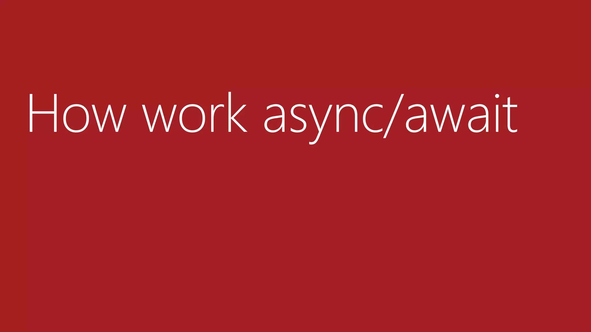 How work async/await
 