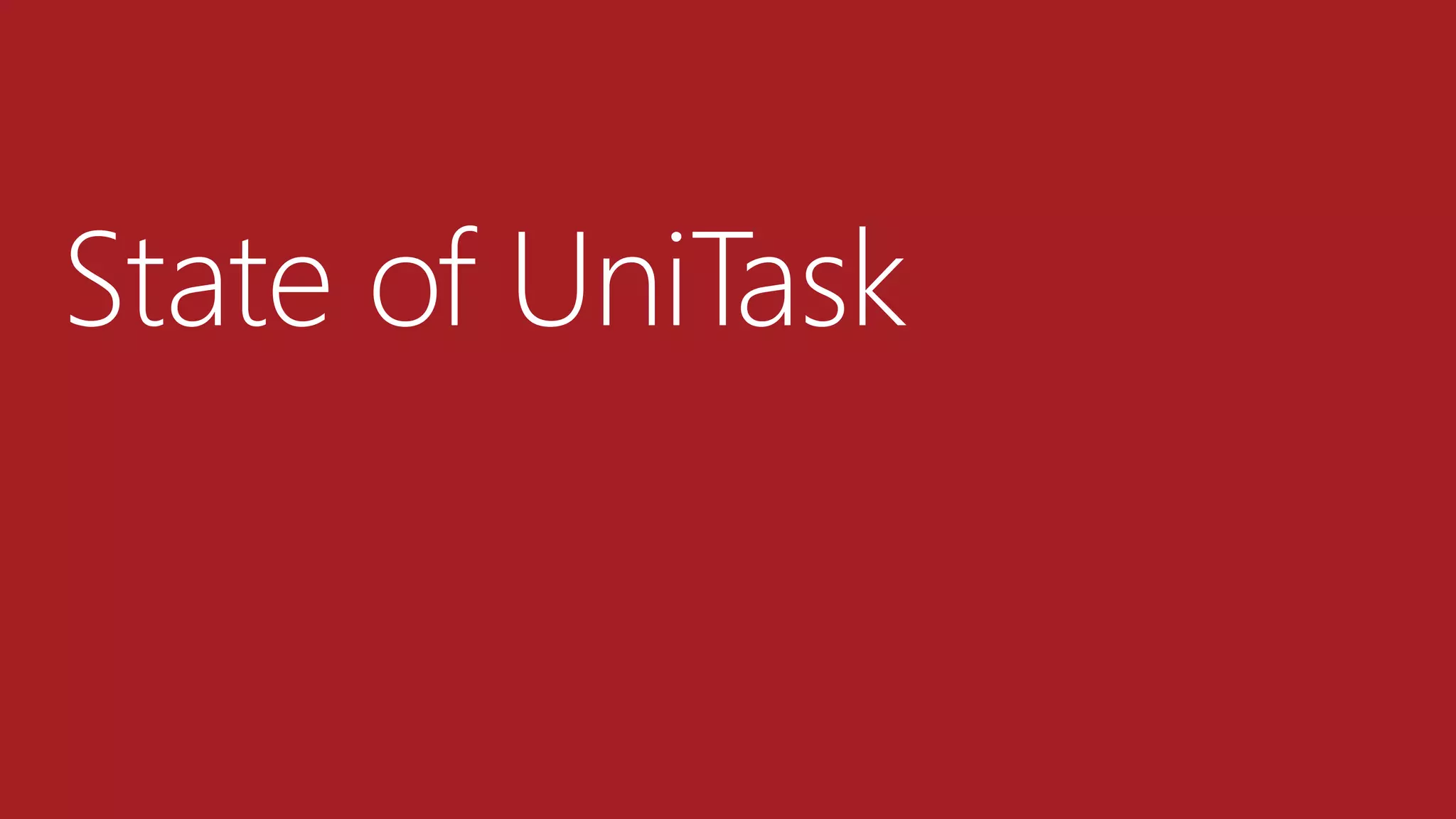 State of UniTask
 
