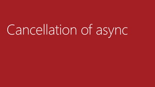 Cancellation of async
 