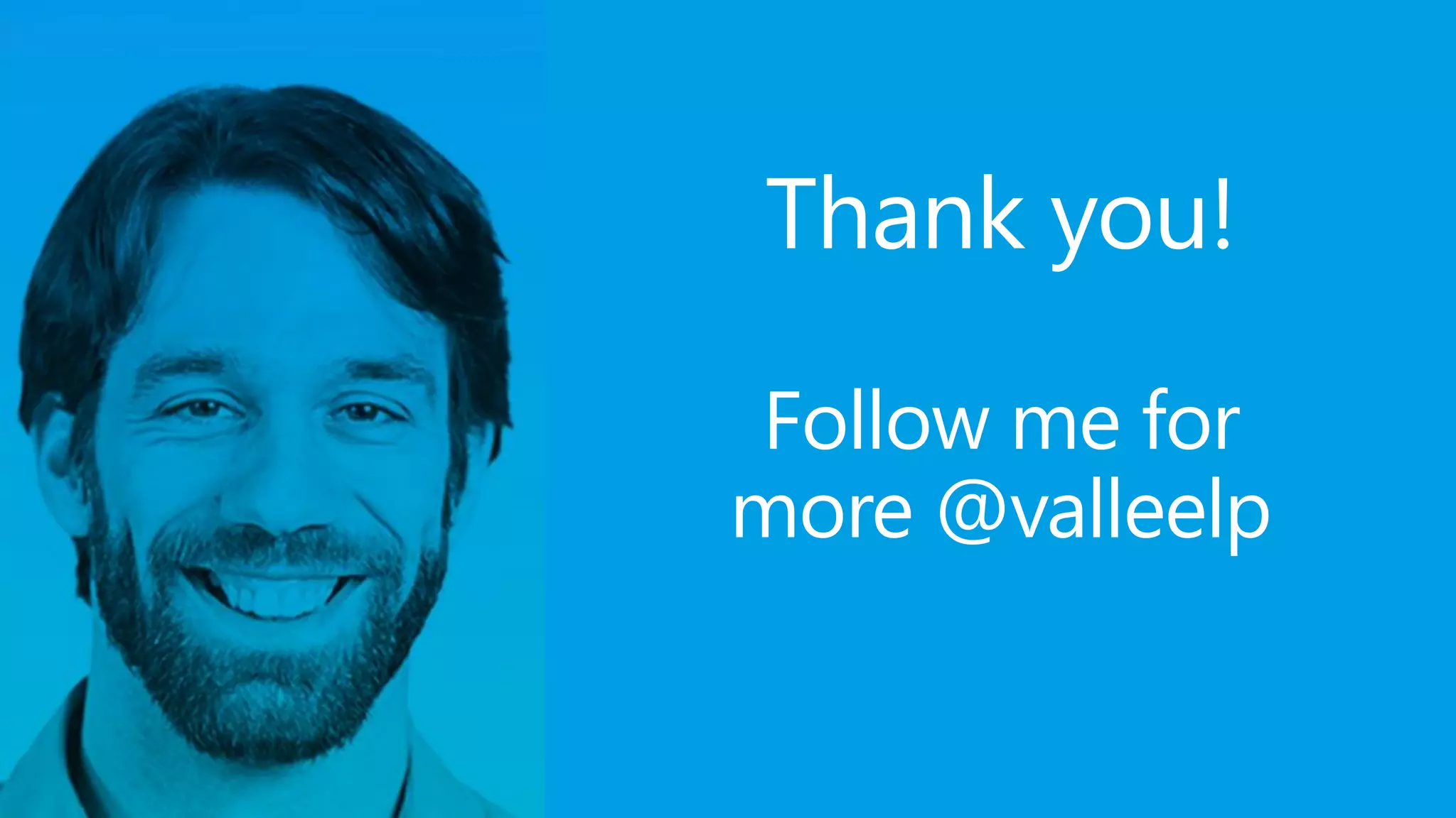 @valleelp
Thank you!
Follow me for
more @valleelp
 