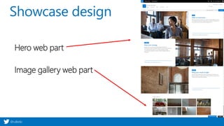 @valleelp
Showcase design
Hero web part
Image gallery web part
 