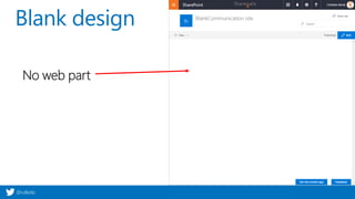 @valleelp
Blank design
No web part
 