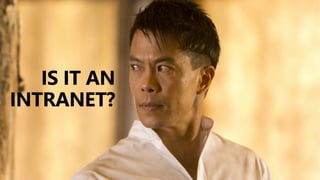 @valleelp
IS IT AN
INTRANET?
 