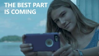 @valleelp
THE BEST PART
IS COMING
 