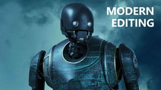 @valleelp
MODERN
EDITING
 