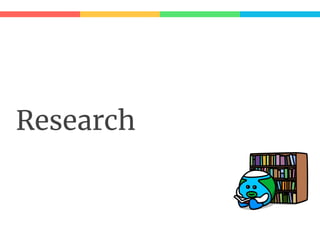 Research
 