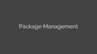Package Management
 