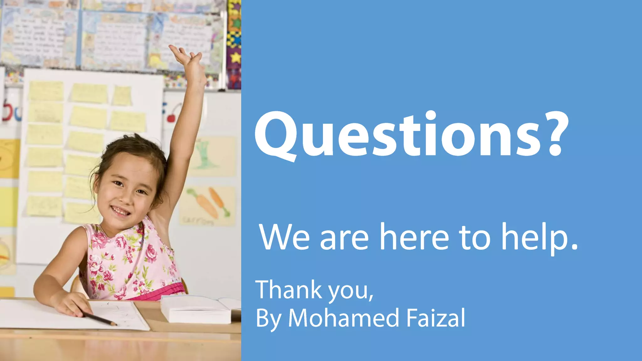 We are here to help. 