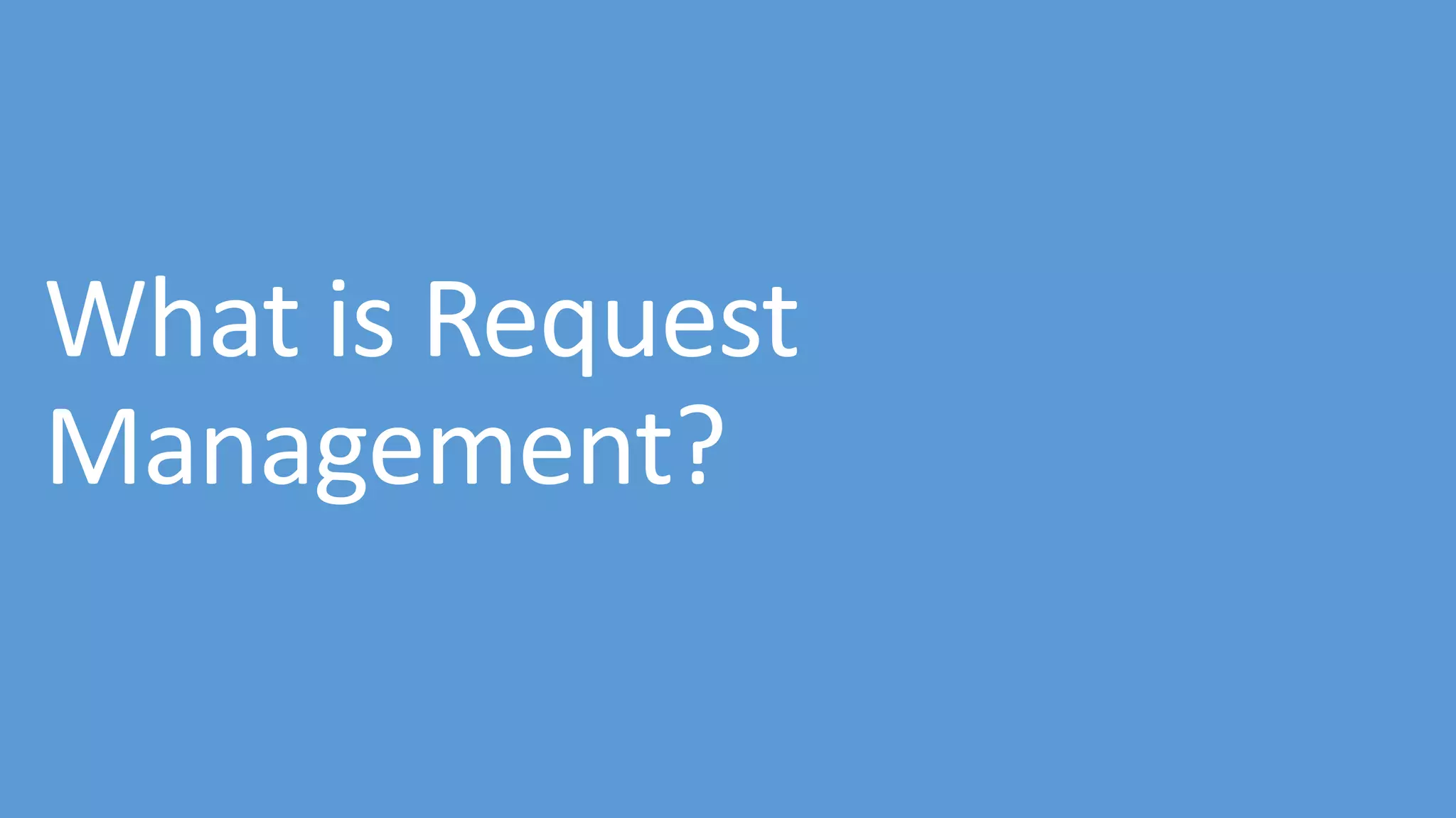 What is Request Management? 