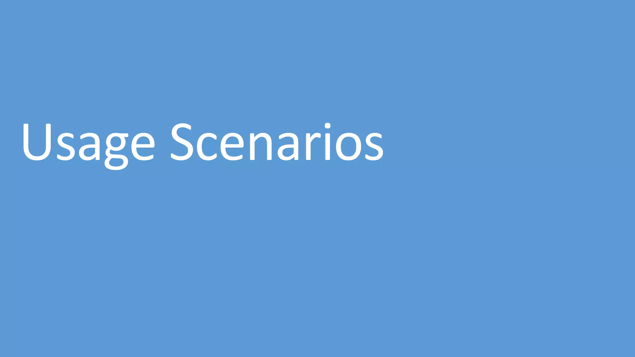 Usage Scenarios 