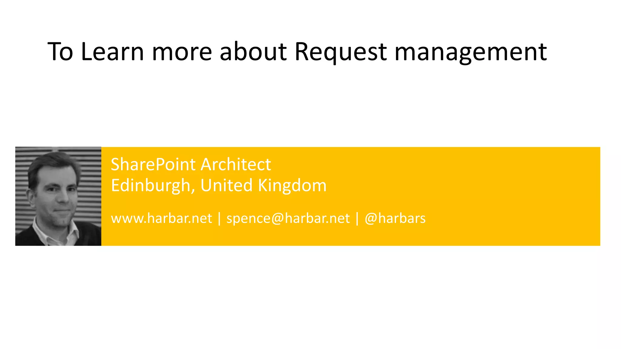 To Learn more about Request management 