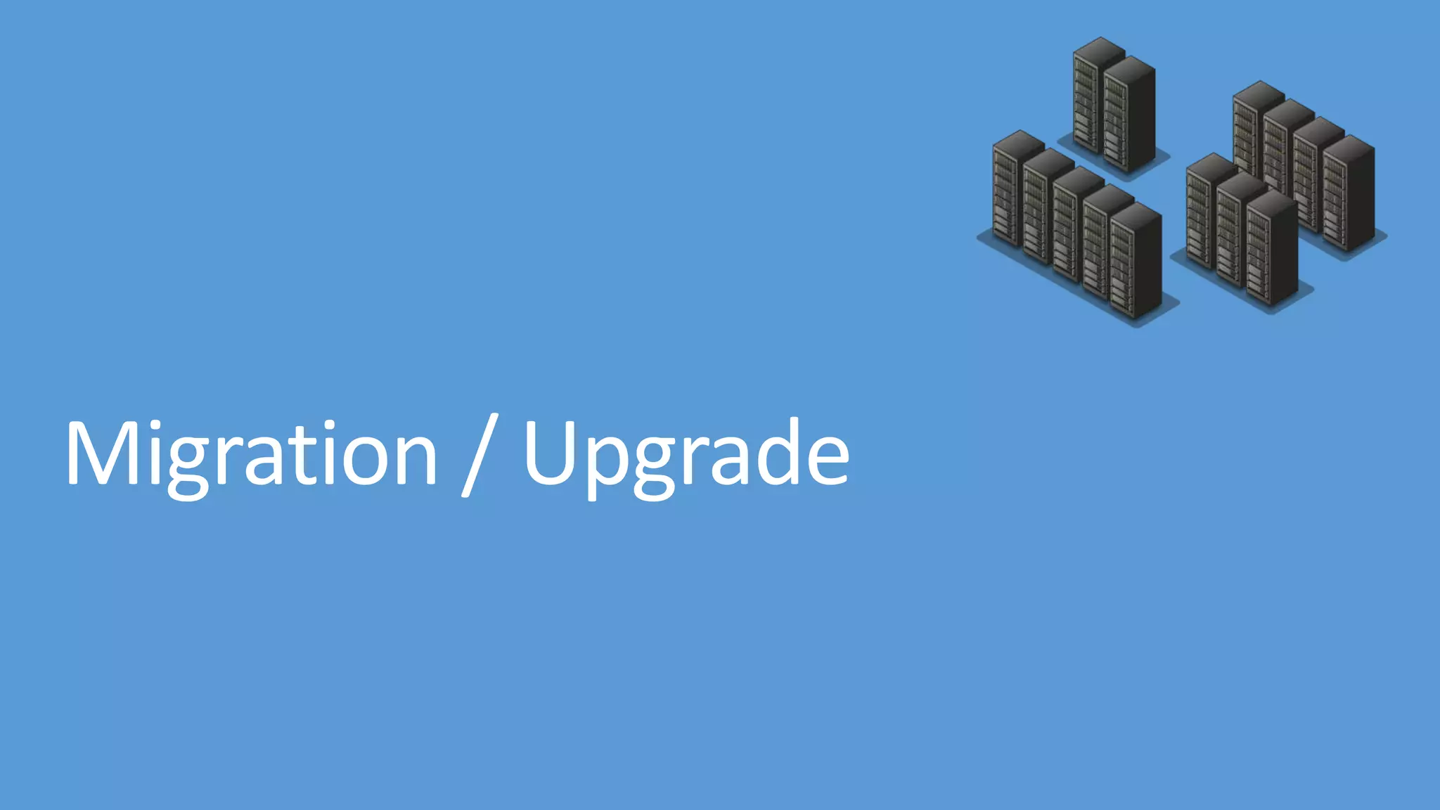 Migration / Upgrade 