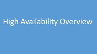 High Availability Overview
 