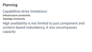 Planning
Infrastructure constraints
Topology constraints
 