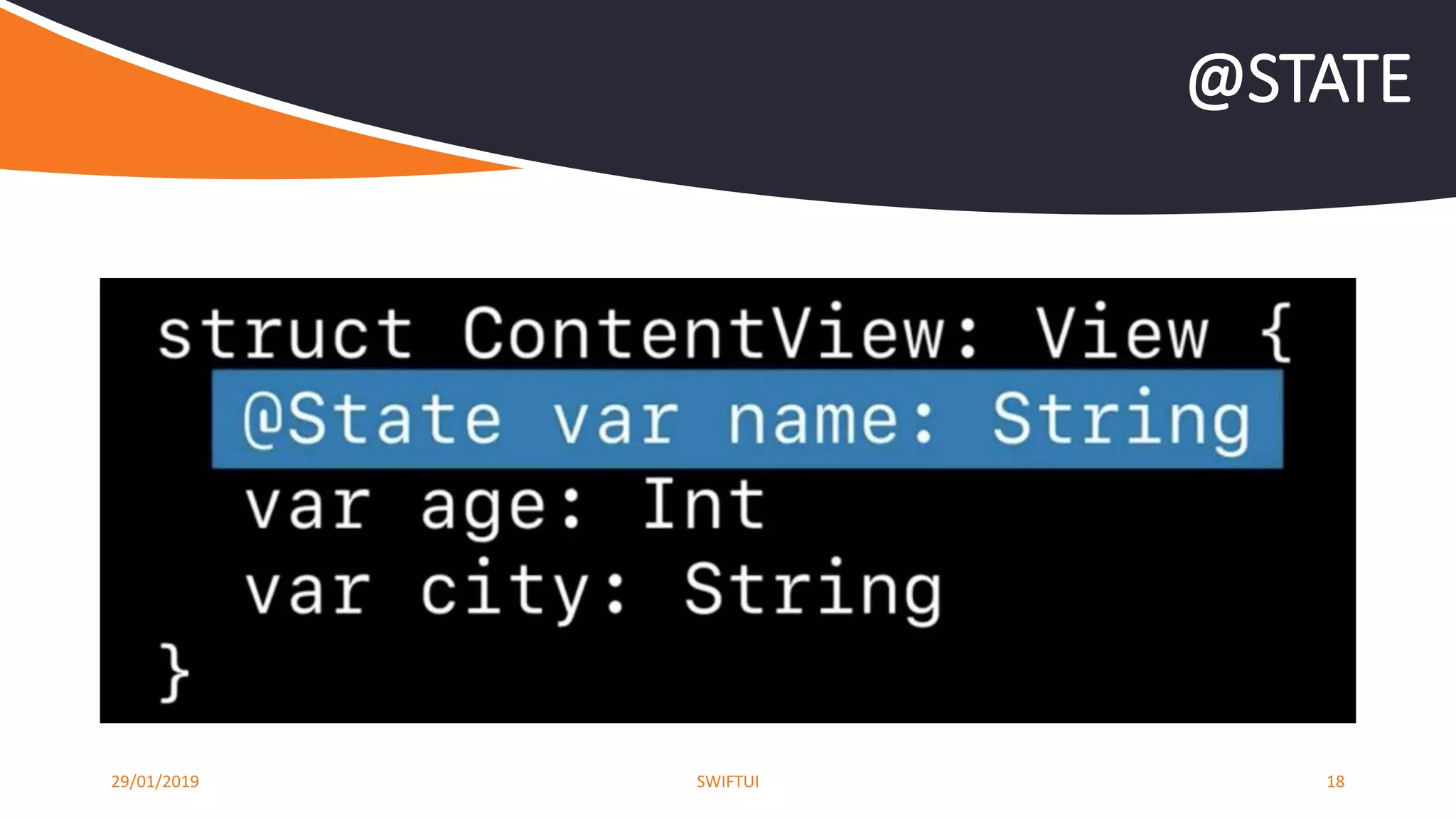 29/01/2019 SWIFTUI 18
@STATE
 