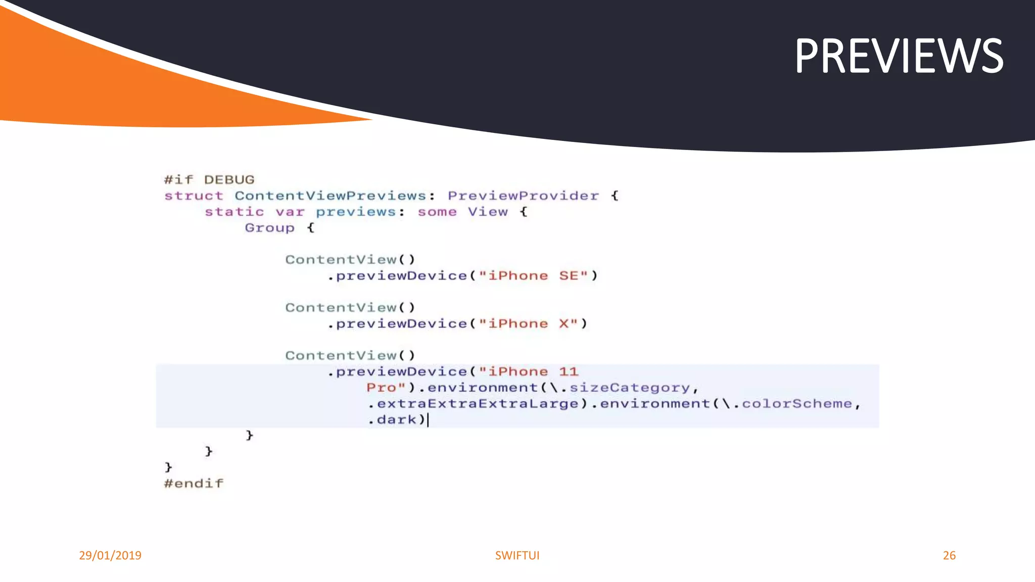 29/01/2019 SWIFTUI 26
PREVIEWS
 